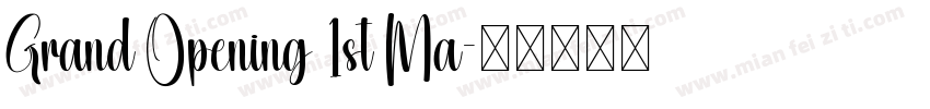 Grand Opening 1st Ma字体转换